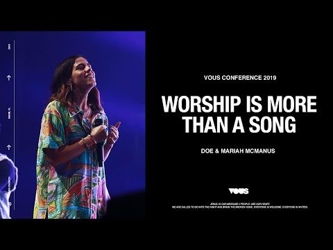 Worship is More Than a Song — VOUS Conference  2019 Breakout with DOE & Mariah McManus