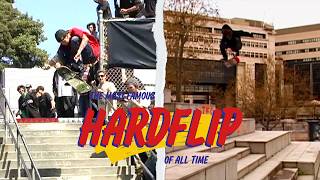 What Is The Most Famous Hardflip Ever Done