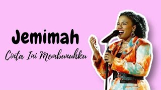 Jemimah - Cinta Ini Membunuhku (D'Masiv) || Cover & lirik