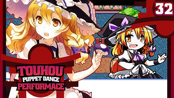 Touhou Puppet Dance Performance - Episode #32 - "The Aftergame Begins!" w/Zayence
