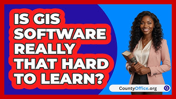 Is GIS Software Really That Hard To Learn? - CountyOffice.org