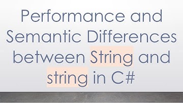 Performance and Semantic Differences between String and string in C#