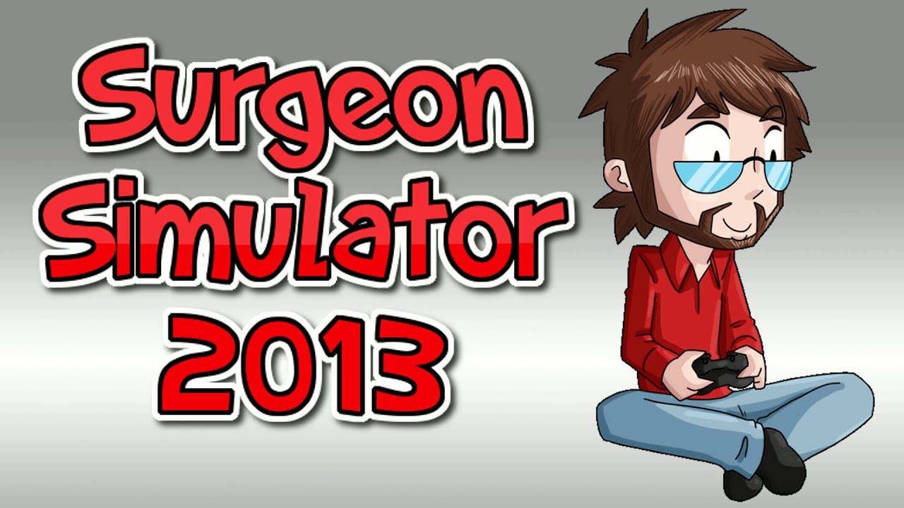 Surgeon Simulator 2013 - Lord FEATURES games people play