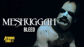 Video voorbeeld van "MESHUGGAH - Bleed (Official Music Video)"