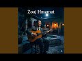Zouj Hmamat
