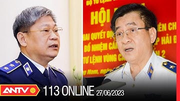 Bản tin 113 online ngày 27/6: Xét xử vụ tham ô 50 tỷ đồng tại Bộ Tư lệnh Cảnh sát biển | ANTV