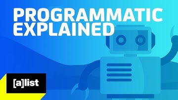 Programmatic Explained