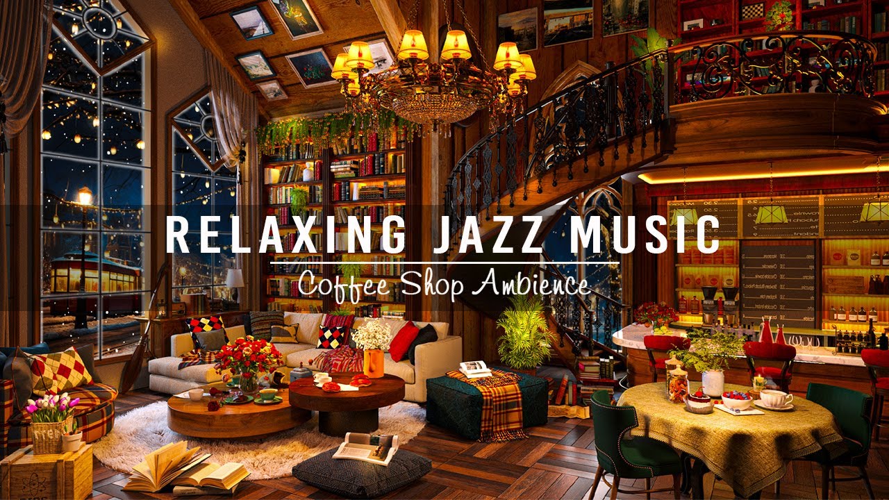 ⁣Soothing Jazz Instrumental Music for Working,Focus ☕ Cozy Coffee Shop Ambience & Relaxing Jazz M