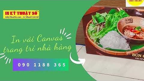 In vải canvas mực dầu bóng trang trí nhà hàng - 0901 188 365﻿ - In Kỹ Thuật Số since 2006