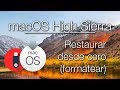 Restaurar tu Mac desde cero a macOS High Sierra | Instalación limpia | RESUBIDO Tutorial completo