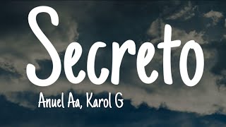 🎵Secreto - Anuel Aa, Karol G (Letra)