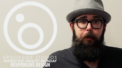 Marketing Minute- Mike on Responsive Design