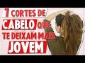 7 Cortes de cabelo que te deixam mais jovem I Blog da Le