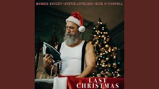 Last Christmas (feat. Stevie Loveless & Rick O'connell)