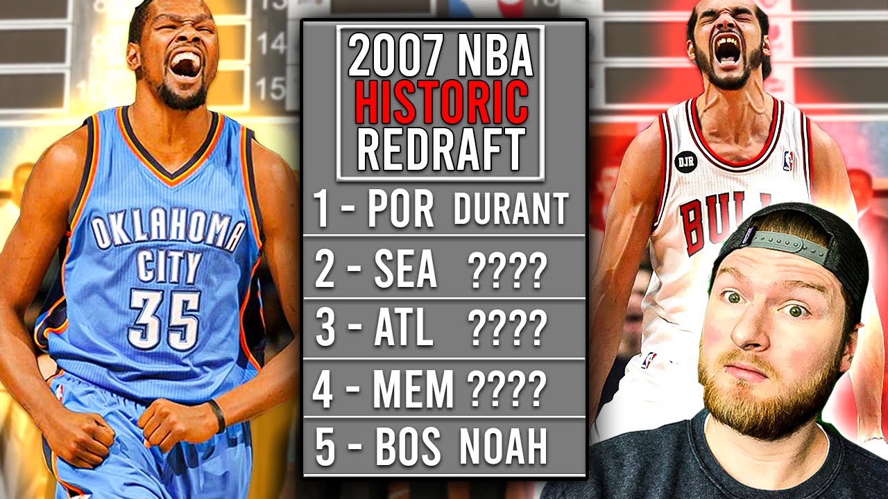 The 2007 HISTORIC NBA Redraft 