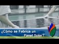 Cómo se Fabrica un Panel Solar