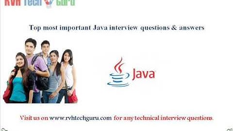 Top 77 java interview questions and answers-RVH Tech guru
