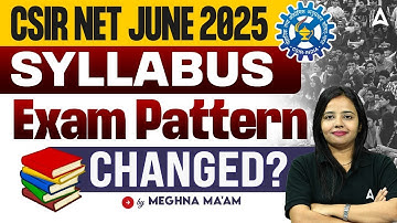 CSIR NET June 2025 | CSIR NET Syllabus & Exam Pattern Change | CSIR NET New Syllabus