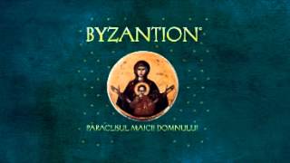 BYZANTION - PARACLISUL MAICII DOMNULUI