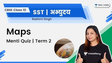 Class 10 SST: Maps | Menti Quiz | Term 2 | अभ्युदय | Rashmi Singh