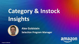 Category & Instock Insights - Alex Goldstein (Selection Program Manager)