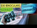 How Powerful are these $30 Binoculars? Apparently 60x60!