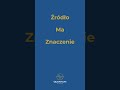 Źródło Ma Znaczenie