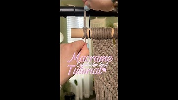 Macrame Constrictor knot tutorial: How to hang your macrame work