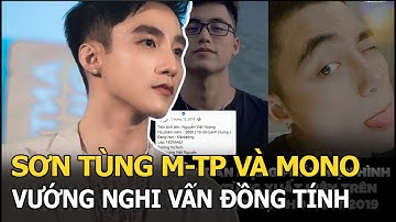 Sơn Tùng M-TP và em trai MONO vướng nghi vấn đồng tính - bố ruột tuyên bố từ mặt, cấm cửa tuyệt đối