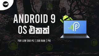 Android 9 Pie OS for PC | Bliss OS 11 tutorial in Sinhala Windows |Free Fire & Other games 2022