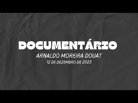Documentário - Escola de Educação Básica Arnaldo Moreira Douat