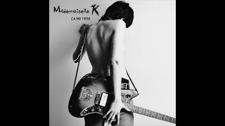 Mademoiselle K - À côté