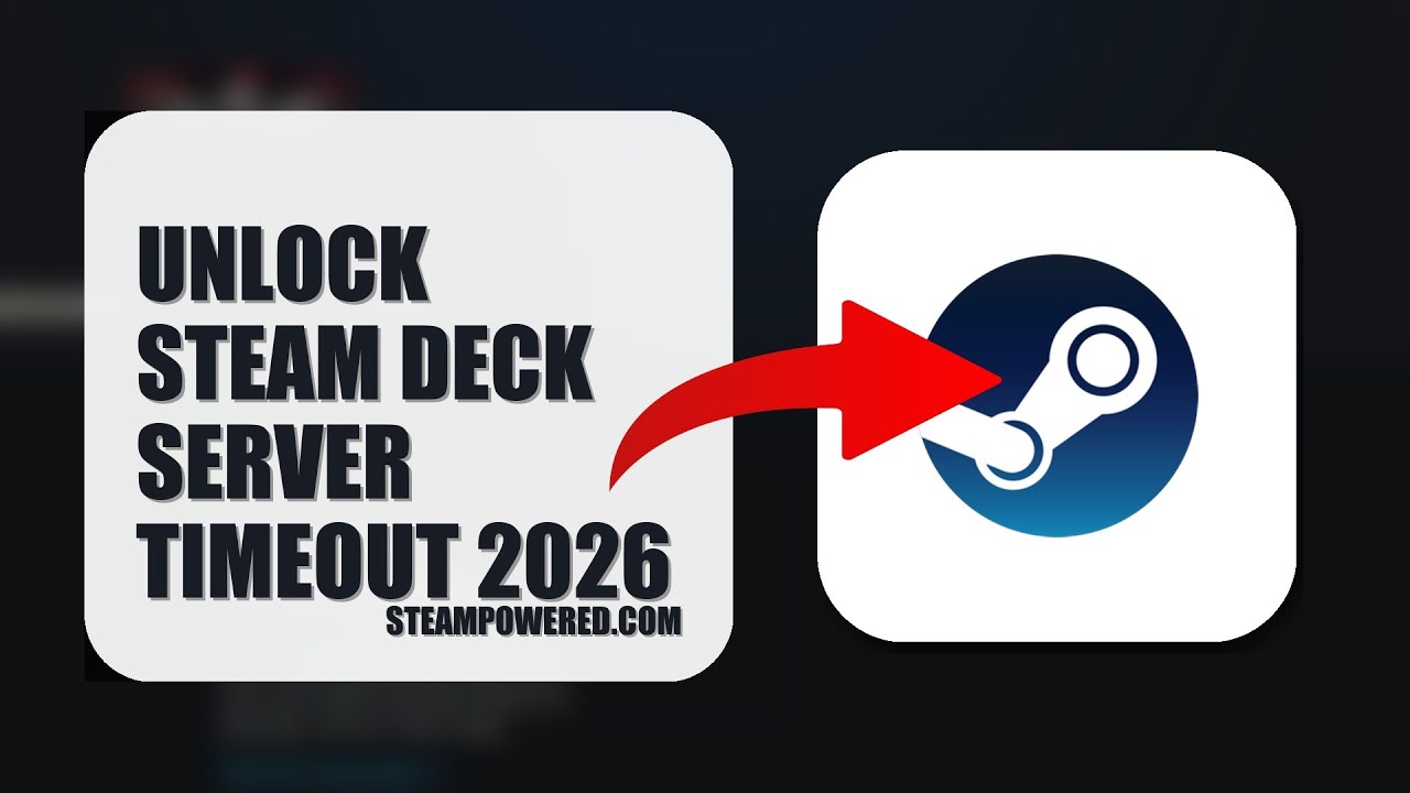 How To Unlock Steam Deck Server Timeout 2026 FULL TUTORIAL YouTube 