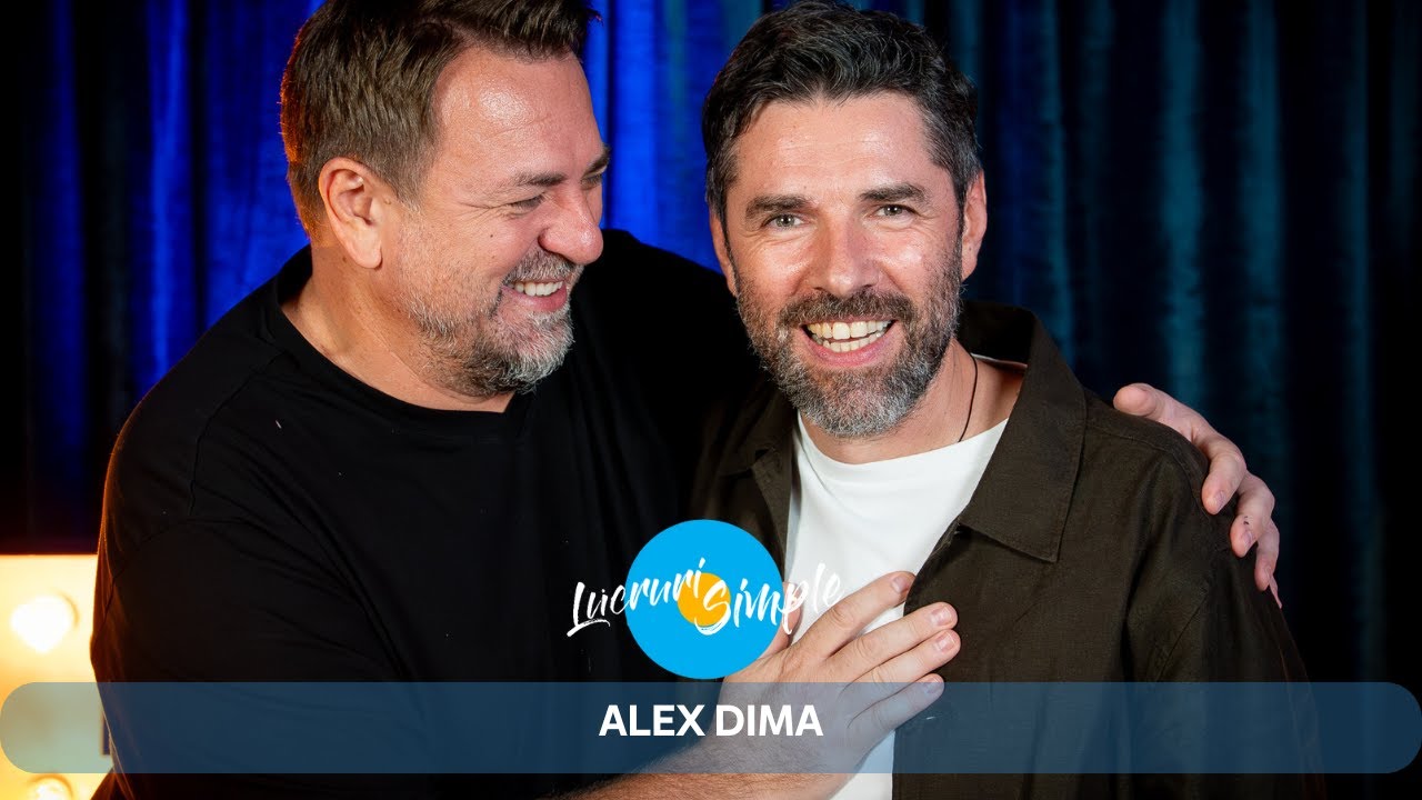 PODCAST LUCRURI SIMPLE | S.5 EP. 33 |  ALEX DIMA | PART 1