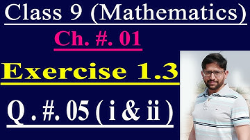 Mathematics of Class 9 | Chapter 01,  Exercise. 1.3 | Q. 05(i & ii) | Best online learning platform