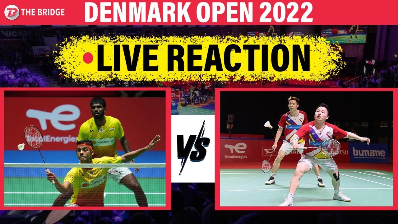 Denmark Open 2022 Highlights Satwik-Chirag vs Chia-Soh Court 1 The Bridge