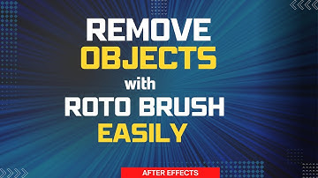 Effortlessly Remove Objects with Roto Brush Tool in After Effects