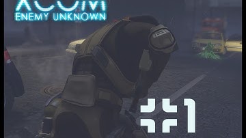 XCOM Enemy Unknown - Normal Gameplay #1 - Meeting the Team/Two Sacrifices
