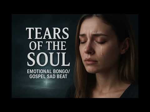 Tears Of The Soul Emotional Bongo Gospel Sad Beat Prod By Messian Jity