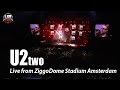U2 two  live from amsterdam stadium ziggodome