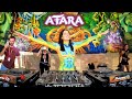 Atara  special moment  psychedelic experience 2023 live set