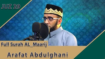 الجزء 29| سورة المعارج | عرفات عبدالغني |Juz29 | Surat AL_Maarij | Shk:Arafat Abdulghani | 2020