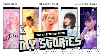 TIA x Lê Thiện Hiếu - My stories (#ADEV2) - OFFICIAL MV