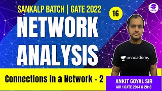 Connections in a Network - 2 | L 16 | Network Analysis | Sankalp GATE 2022 Batch #AnkitGoyal