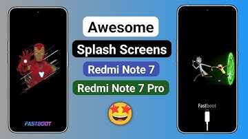 Awesome Splash Screens For Redmi Note 7 and Redmi Note 7 Pro