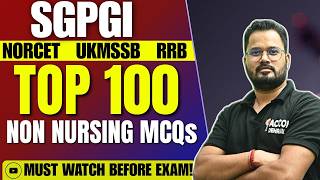 SGPGI NURSING OFFICER EXAM 2026 SPECIAL TOP 100 NON NURSING MCQS MARATHON ACCON NURSING COACHING