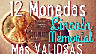 12 Monedas LINCOLN MEMORIAL Más Valiosos