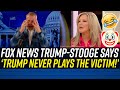 Fox News Panelist HUMILIATED by Her Comment About Trump &quot;NEVER PLAYING THE VICTIM!!!&quot;