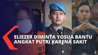 Richard Eliezer Ungkap Diminta Yosua Hutabarat Bantu Angkat Putri Candrawathi Karena Sakit