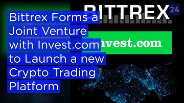 Bittrex Forms a Joint Venture with Invest.com - Tokens24.com